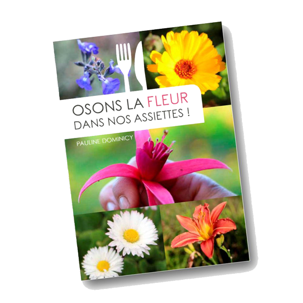 Livre Osons la fleur dans nos assiettes - Pauline Dominicy